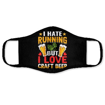 Discover I Hate Running But I Love Craft Beer Face Masks