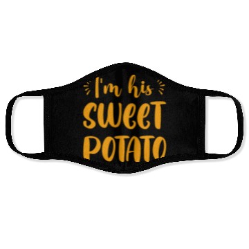Discover I m His Sweet Potato Funny Thanksgiving Dinner Face Masks