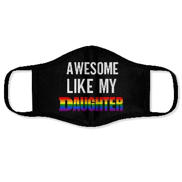 Discover Awesome Like My Daughter Pride Rainbow flag Face Masks