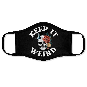 Discover Keep It Weird Morbid Face Masks