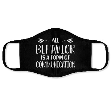 Discover Special Education Teacher All Behavior Is A Form Face Masks
