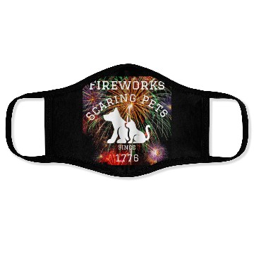 Discover Fireworks Scaring Pets Since 1776 Face Masks