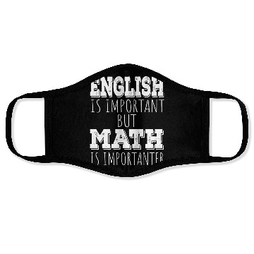 Discover Funny Teacher English Is Important But Math Is Face Masks