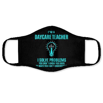 Discover Daycare Teacher Face Masks - I Solve Problems Gift It