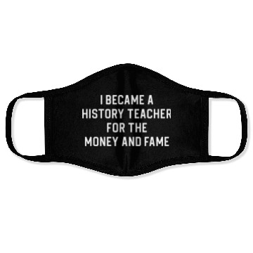 Discover Funny History Teacher I Became A History Teacher Face Masks