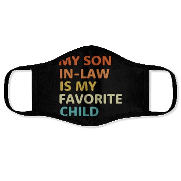 Discover My Son In Law Is My Favorite Child aesthetic Face Masks