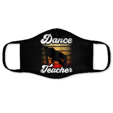 Discover Dance Teacher Class Dancer Teach Dancing Face Masks