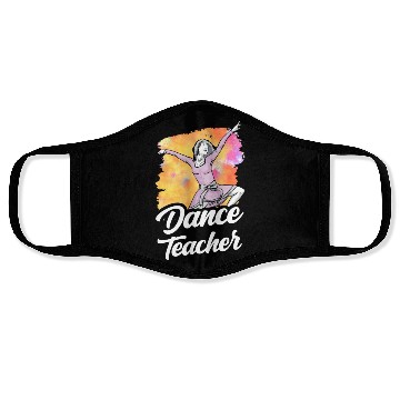 Discover Dance Teacher Class Dancer Dancing Teach Face Masks