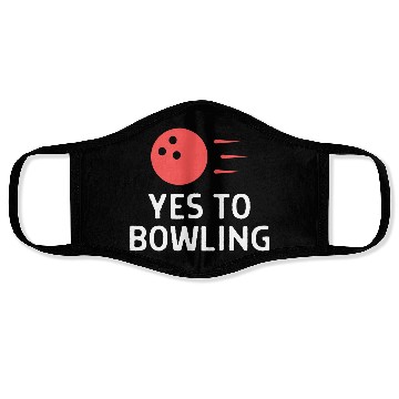 Discover Yes To Bowling Bowler Quote Saying Face Masks