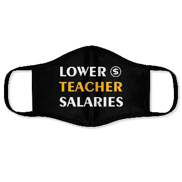 Discover Teacher Lower Teacher Salaries Cool nostalgia Face Masks