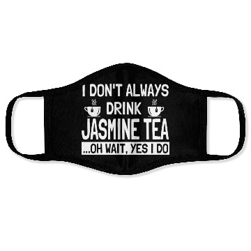 Discover Funny Jasmine Tea Lover Design Green Tea Face Masks