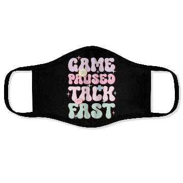 Discover Game Paused Talk Fast, Happy Game Day Face Masks