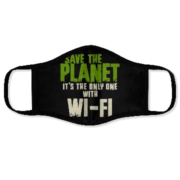 Discover Save The Planet Wifi Addict User Face Masks