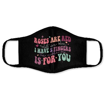 Discover Snarky Sarcastic Middle Finger Valentines Day Poem Face Masks