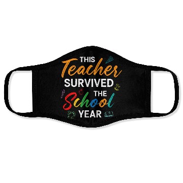 Discover This Teacher Survived The School Year Last Day Face Masks