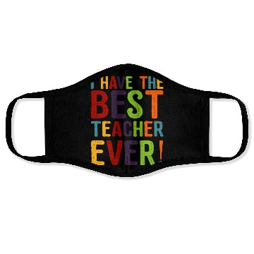 Discover I Have The Best Teacher Ever Face Masks