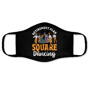 Discover Square Dancer Retirement Plan Square Dancing Face Masks