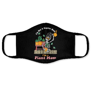 Discover I m Not A Regular Mom I m A Plant Mom Face Masks