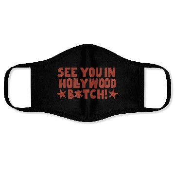 Discover See You In Hollywood Bitch Face Masks