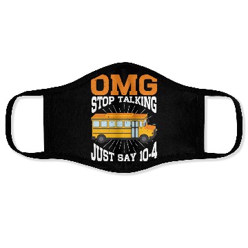Discover Omg Stop Talking, Just Say 10-4 3 Face Masks