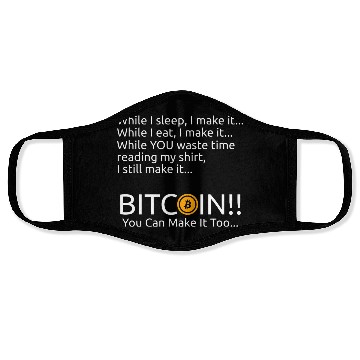 Discover Bitcoin You Can Make It Too Face Masks