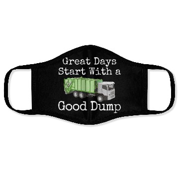 Discover Hilarious Days Start With Good Dump Dustcart Face Masks