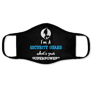 Discover Im A Security Guard Whats your Superpower Face Masks