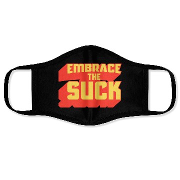Discover Embrace The Suck Acdefgh Face Masks