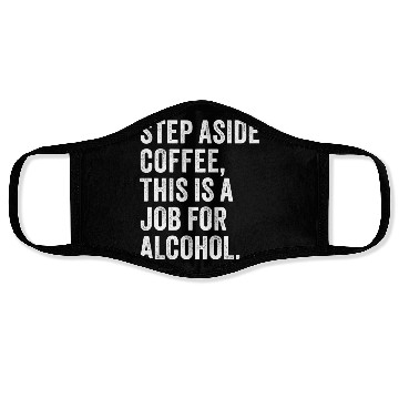 Discover Step Aside Coffee This Is A Job For Alcohol Face Masks