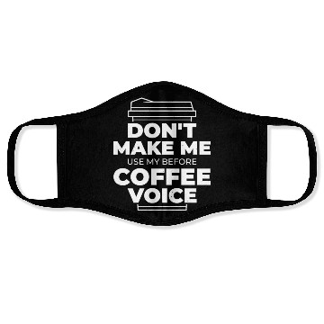 Discover Coffee Quote Face Masks