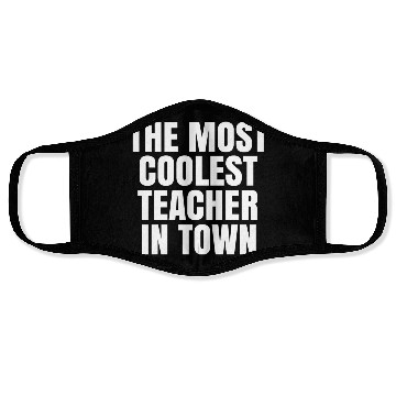 Discover The Most Coolest Teacher In Town Face Masks