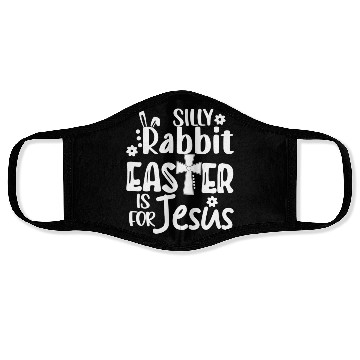 Discover Christian Easter Silly Rabbit Easter Is For Jesus Face Masks