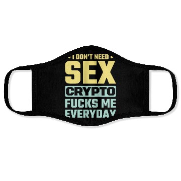Discover I Don t Need sx Crypto Fucks Me Everyday yellow Face Masks