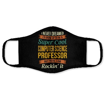 Discover Computer Science Professor - Appreciation Face Masks