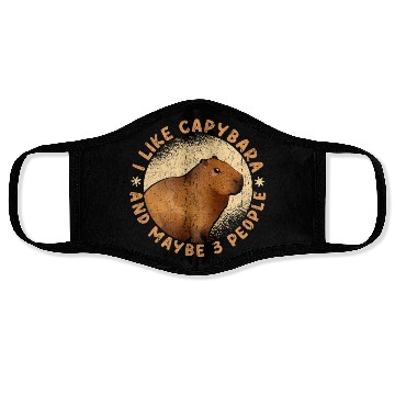 Discover I Like Capybaras And Maybe 3 People Funny Capybara Face Masks