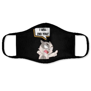 Discover Angry Cat Saying I Will End You Face Masks