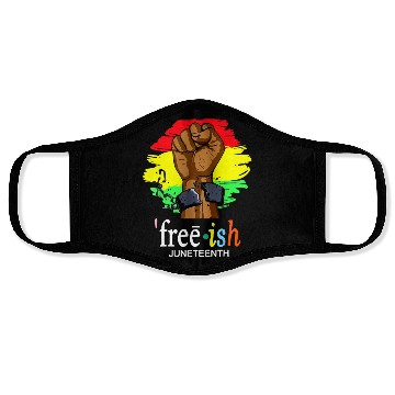 Discover Free Ish Juneteenth Black History Since 1865 Face Masks