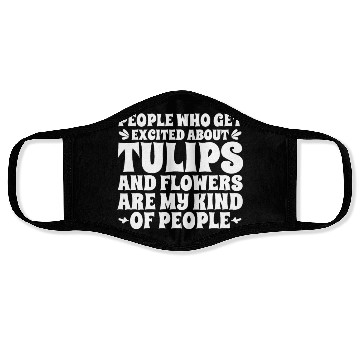 Discover Tulip Gardening Tulips Face Masks