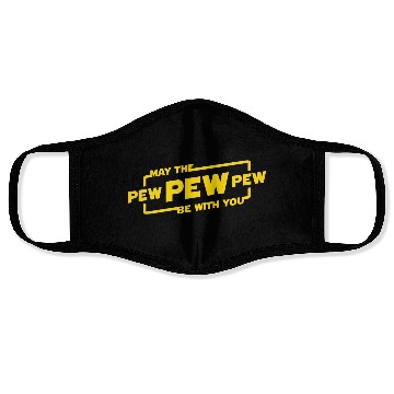 Discover May The Pew Pew Be With You Face Masks