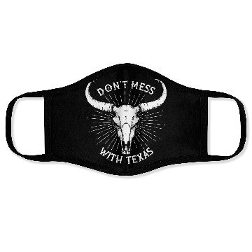 Discover Don't mess with Texas. Face Masks
