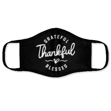 Discover Embrace Abundant Gratitude - Grateful, Thankful Face Masks