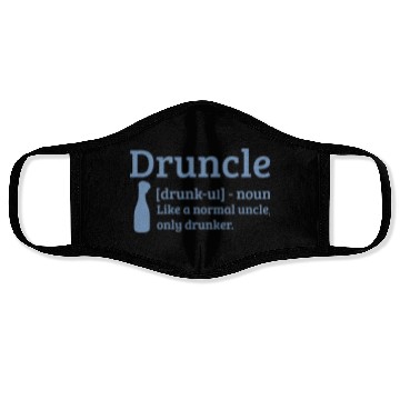 Discover Druncle Drunk uncle like a normal uncle Face Masks
