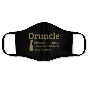 Discover Druncle Drunk uncle like a normal uncle Face Masks