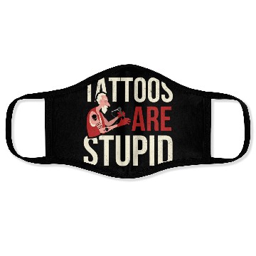 Discover Tattoos Are Stupid Tattoo Tattooed Face Masks