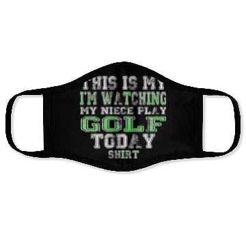 Discover This Is My I m Watching My Niece Play Golf Today Face Masks