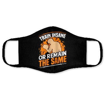Discover Train Insane Or Remain The Same Gym Workout Quote Face Masks