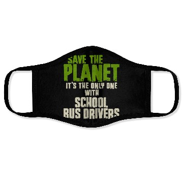 Discover Save The Planet School Bus Driver Face Masks