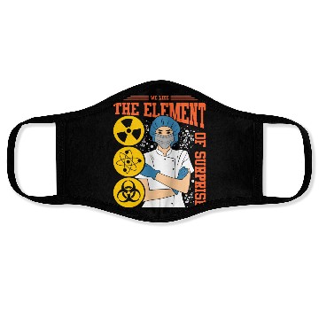 Discover We Like The Element Of Surprise Face Masks