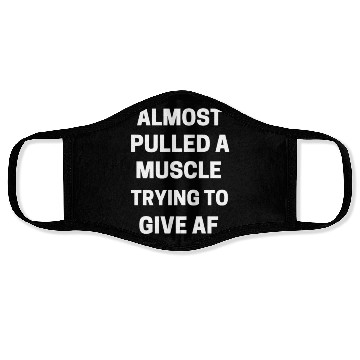 Discover Almost Pulled A Muscle Trying To Give AF Face Masks