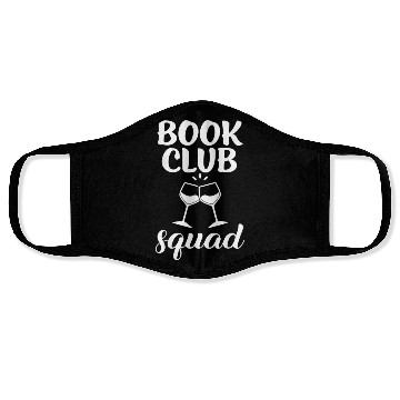 Discover Book Club Squad for Reading and Wine Drinking Face Masks